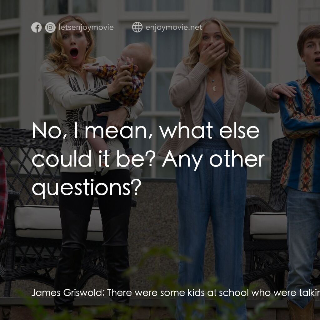 全家玩到趴電影對白：James Griswold:  There were some kids at school who were talking about - rim jobs