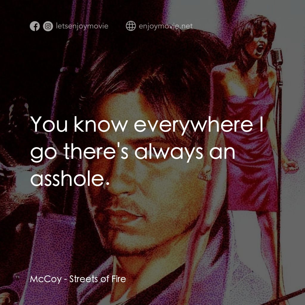 狠將奇兵經典對白：McCoy: You know everywhere I go there's always an asshole.