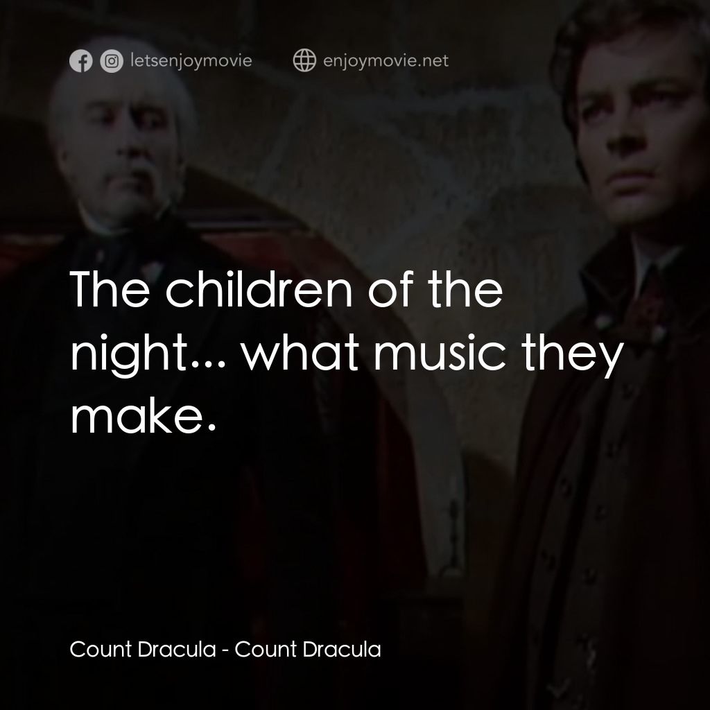 《德古拉之夜》經典台詞：Count Dracula: The children of the night... what m ...