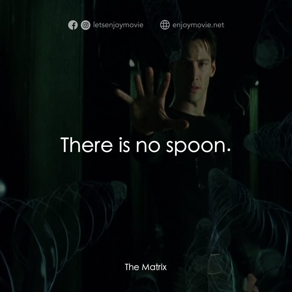 廿二世紀殺人網絡電影對白：There is no spoon.