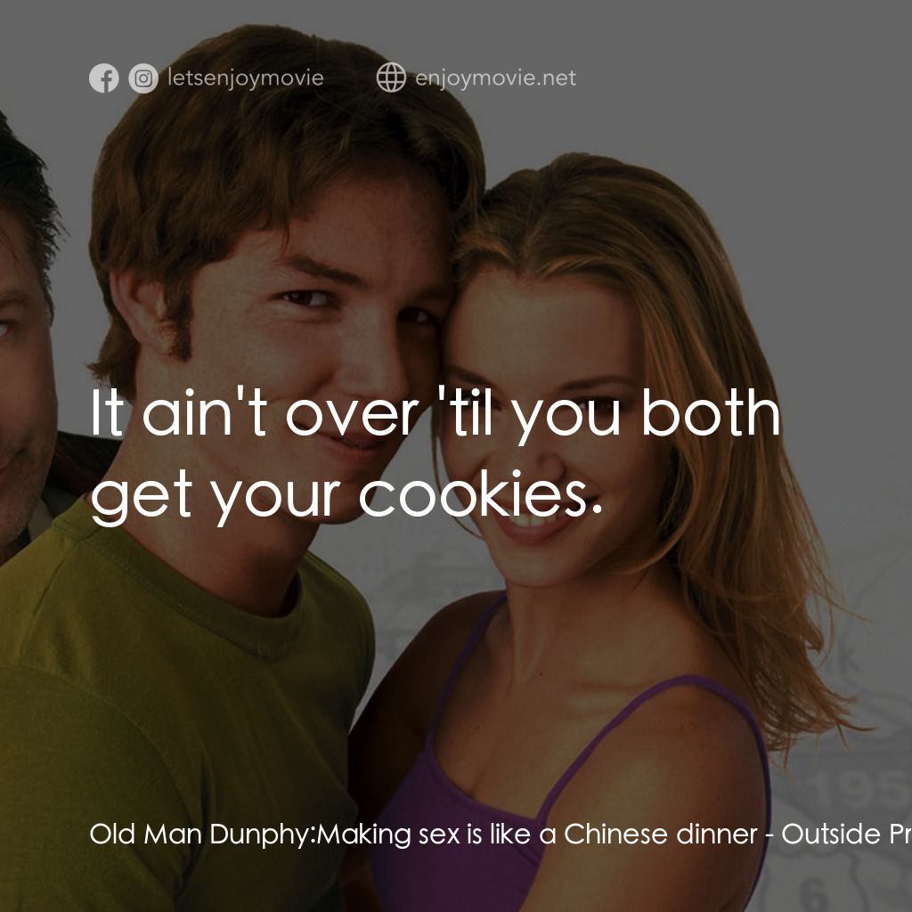 《Outside Providence》經典台詞：Old Man Dunphy: Making sex is like a Chinese dinne ...