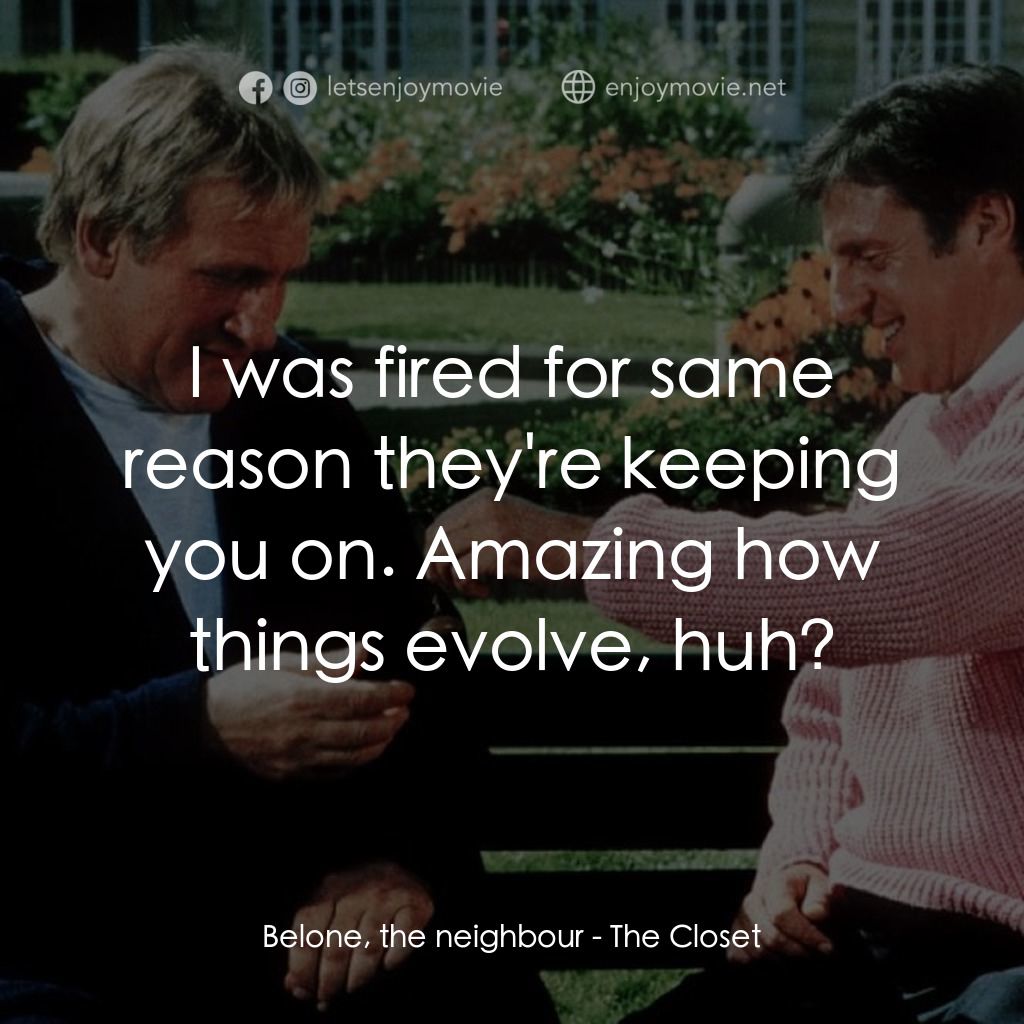 《凶櫃》經典台詞：Belone, the neighbour: I was fired for same reason ...