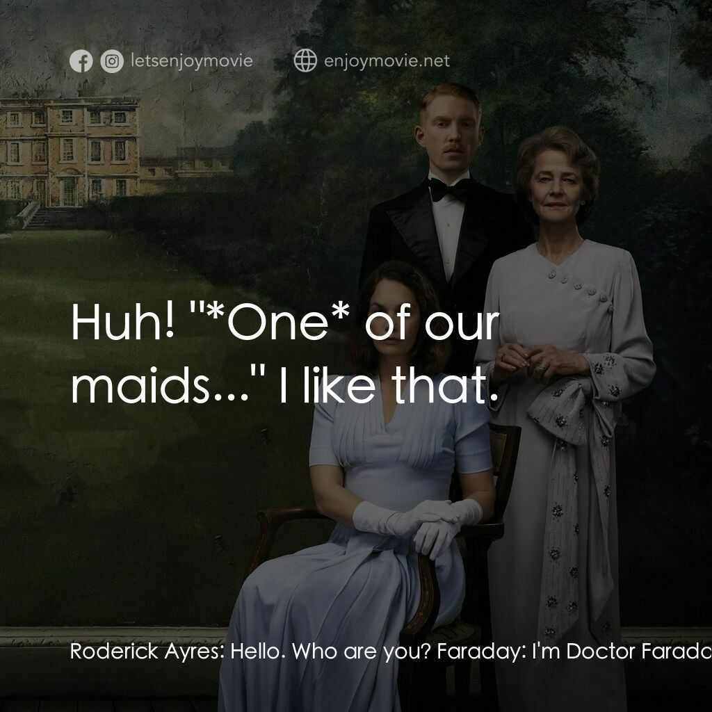 小陌生人電影對白：Roderick Ayres:  Hello. Who are you? Faraday:  I'm Doctor Faraday. Roderick Ayres