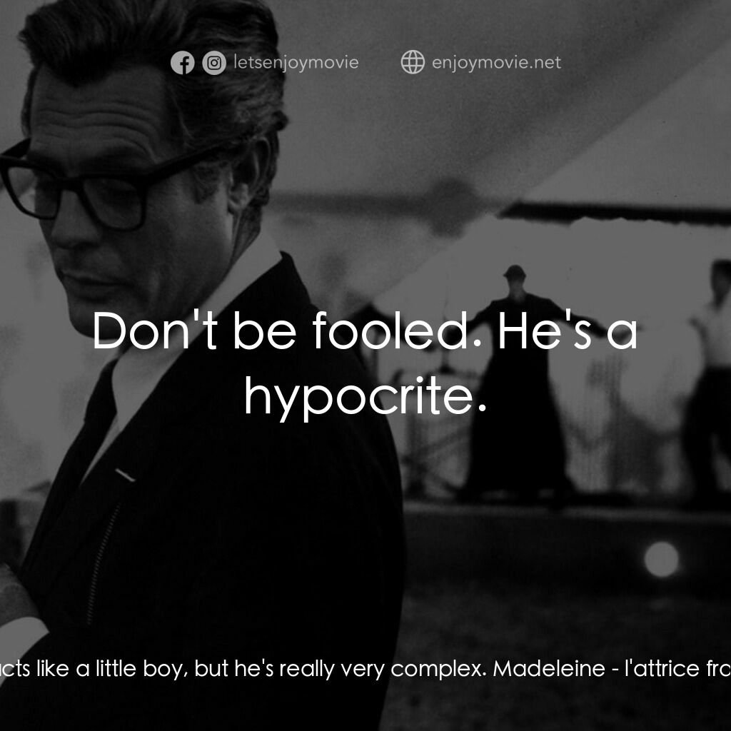 《八部半》經典台詞：Carla:  He acts like a little boy, but he's re ...