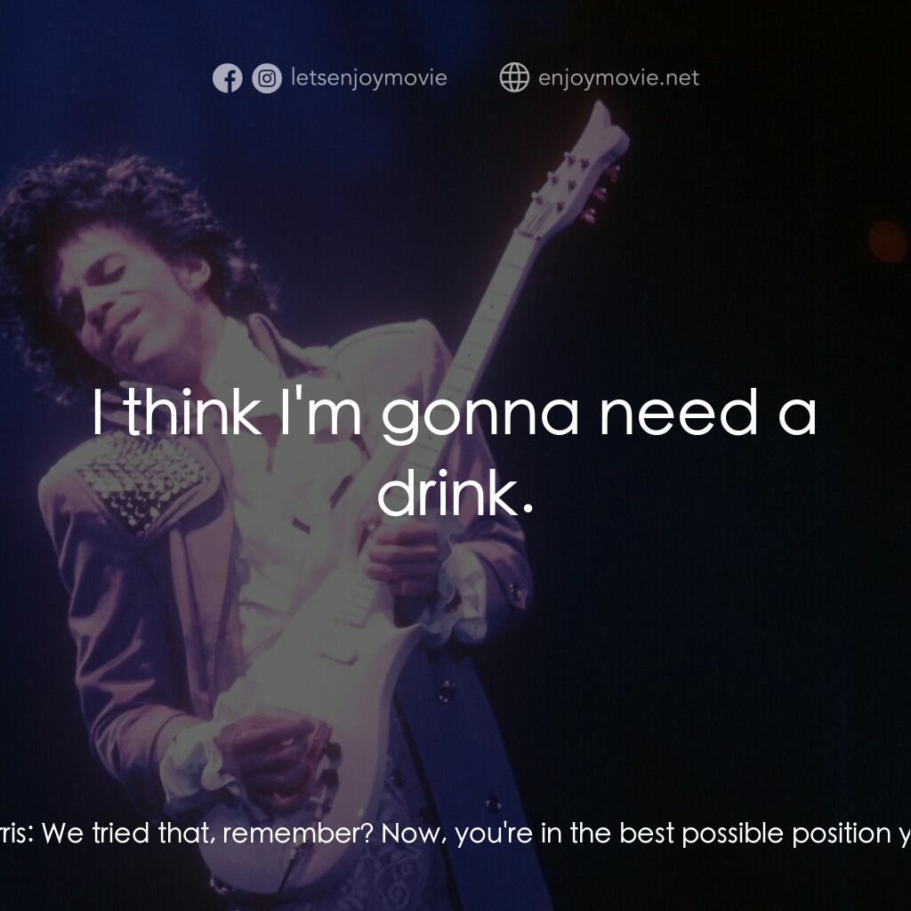 紫雨紅唇電影對白：Morris:  Oh, Lord. Cut! Cut! Morris:  You ladies don't seem to realize how valuab