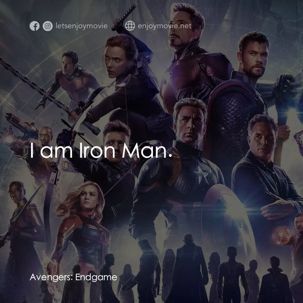 復仇者聯盟4 : 終局之戰電影對白：I am Iron Man.