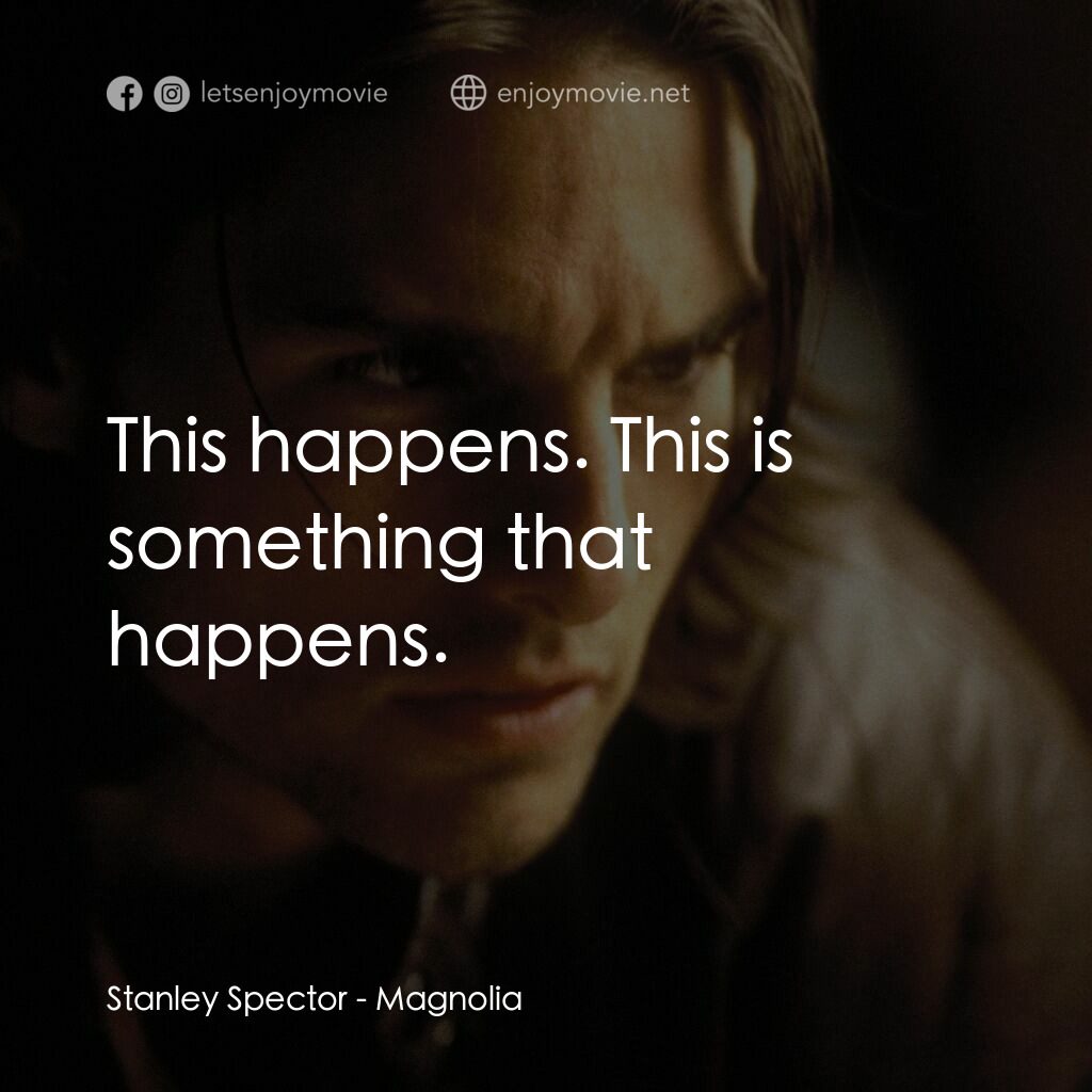 人生交叉剔電影對白：Stanley Spector:  This happens. This is something that happens.