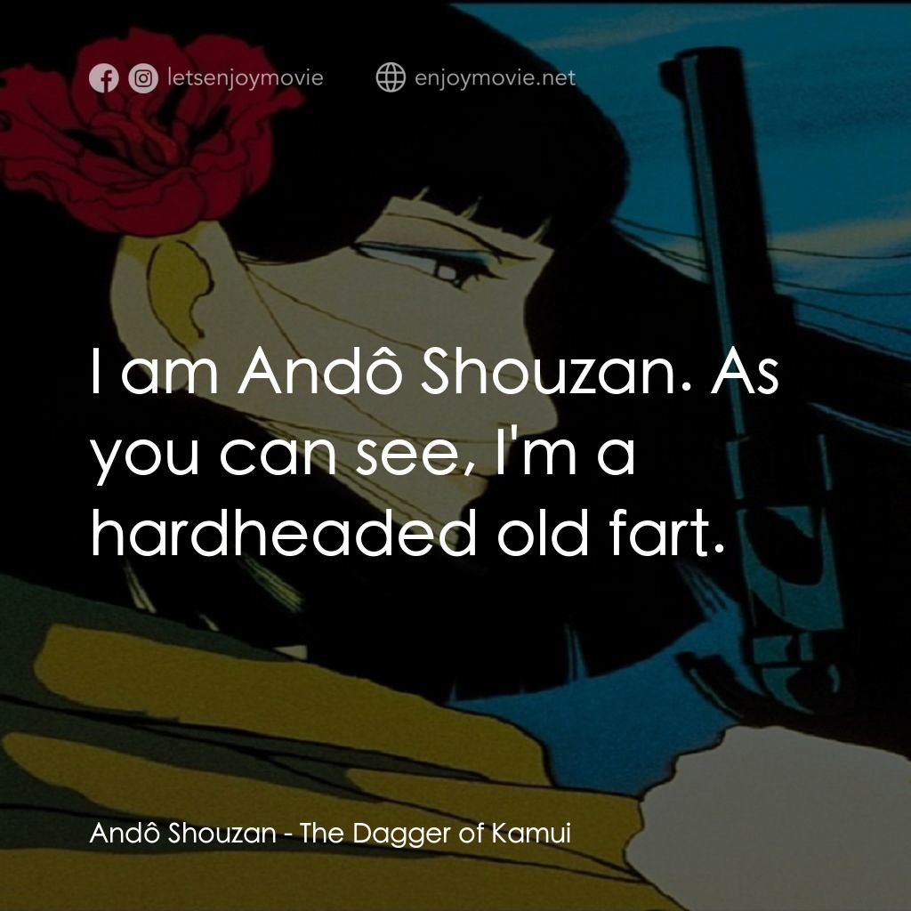《カムイの剣》經典台詞：Andô Shouzan: I am Andô Shouzan. As you can see, I ...