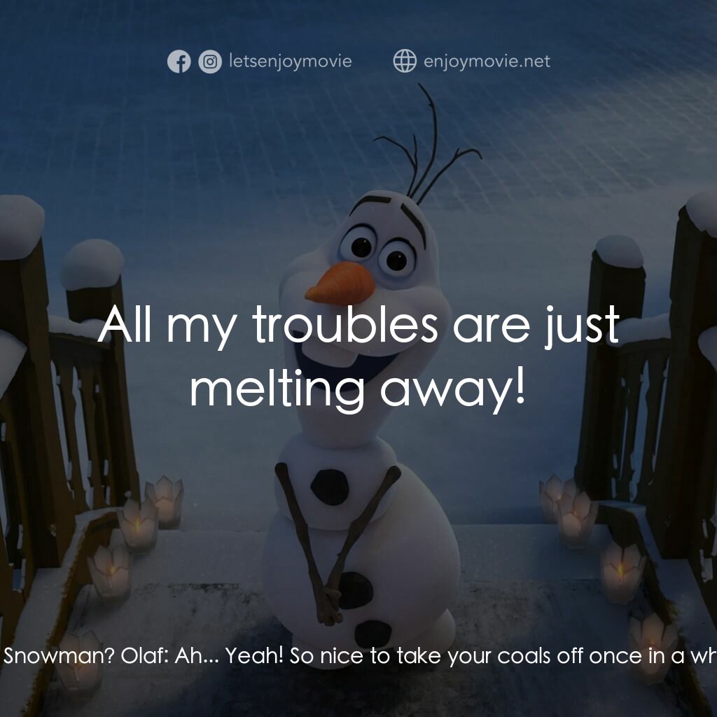 魔雪奇緣：小白的驚喜任務 Olaf's Frozen Adventure電影對白：Oaken:  Enjoying me family's Christmas festivity, Christmas Snowman? Olaf:  Ah...