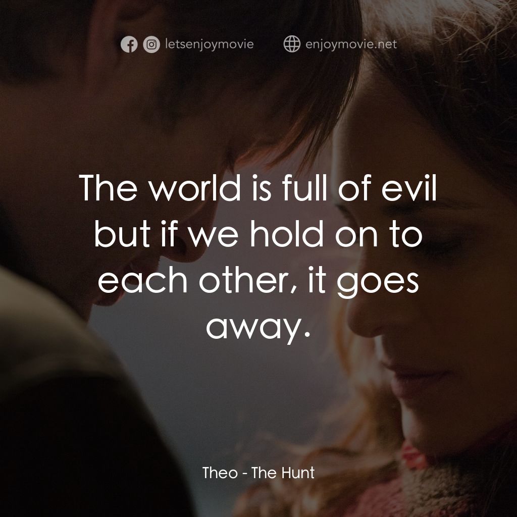 《誣網》經典台詞：Theo: The world is full of evil but if we hold on  ...