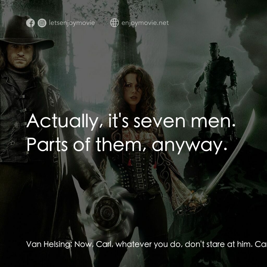 狙魔人電影對白：Van Helsing:  Now, Carl, whatever you do, don't stare at him. Carl:  I'm staring 