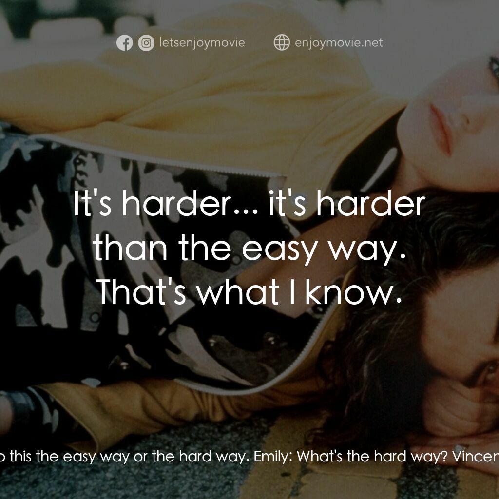 女笨賊計中計電影對白：Vincent:  We can do this the easy way or the hard way. Emily:  What's the hard wa