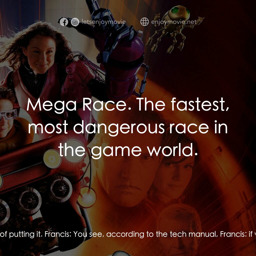 小鬼大間諜 3電影對白：Rez:  Will you look at this? Francis:  Hold to your joysticks boys. I think we go