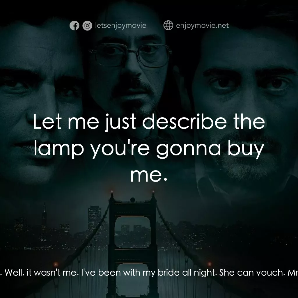 索命黃道帶電影對白：Inspector William Armstrong:  Cabbie's been shot three blocks from the Presidio. 