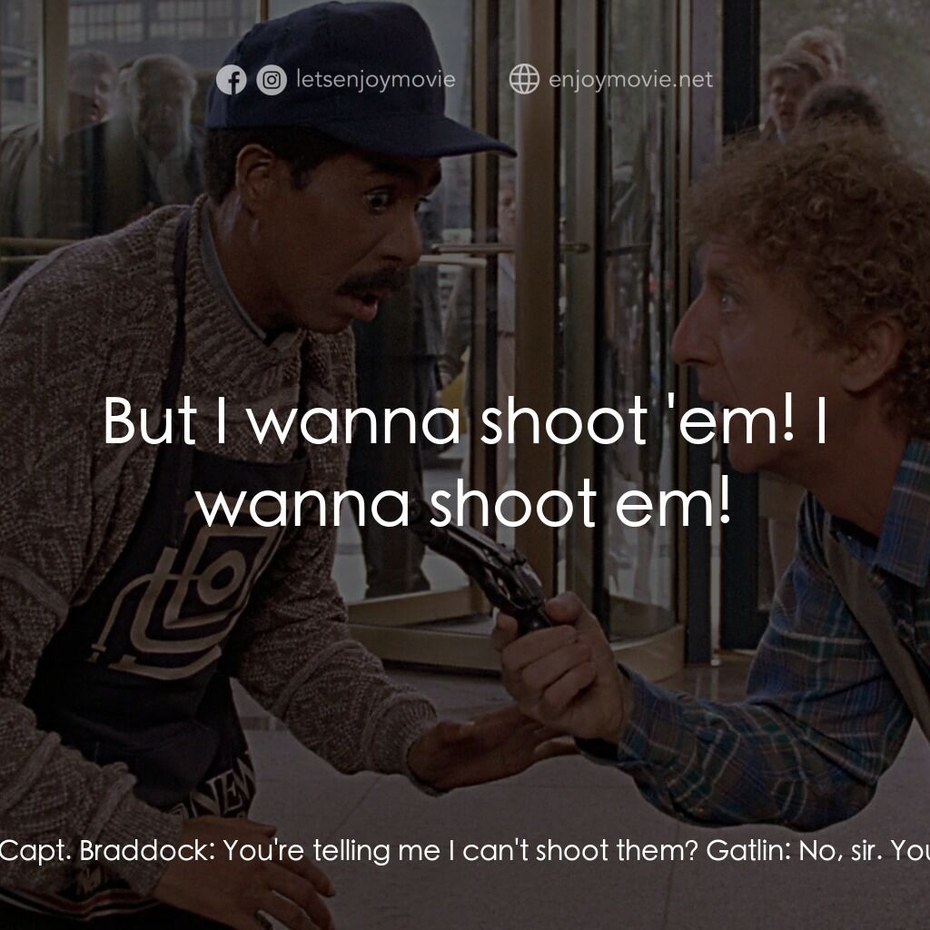 《妙聽聞》經典台詞：Capt. Braddock:  I know the law! Now I get to shoo ...