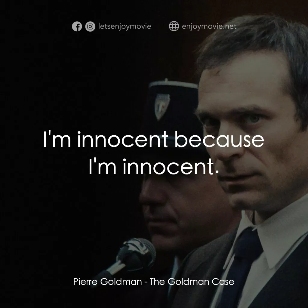 《高特曼的審判》經典台詞：Pierre Goldman:  I'm innocent because I'm  ...