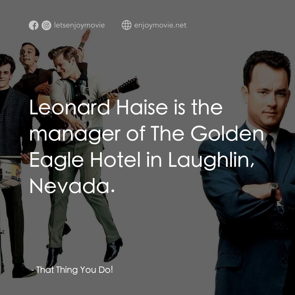 那一天傳奇電影對白：: Leonard Haise is the manager of The Golden Eagle Hotel in Laughlin, Nevada.