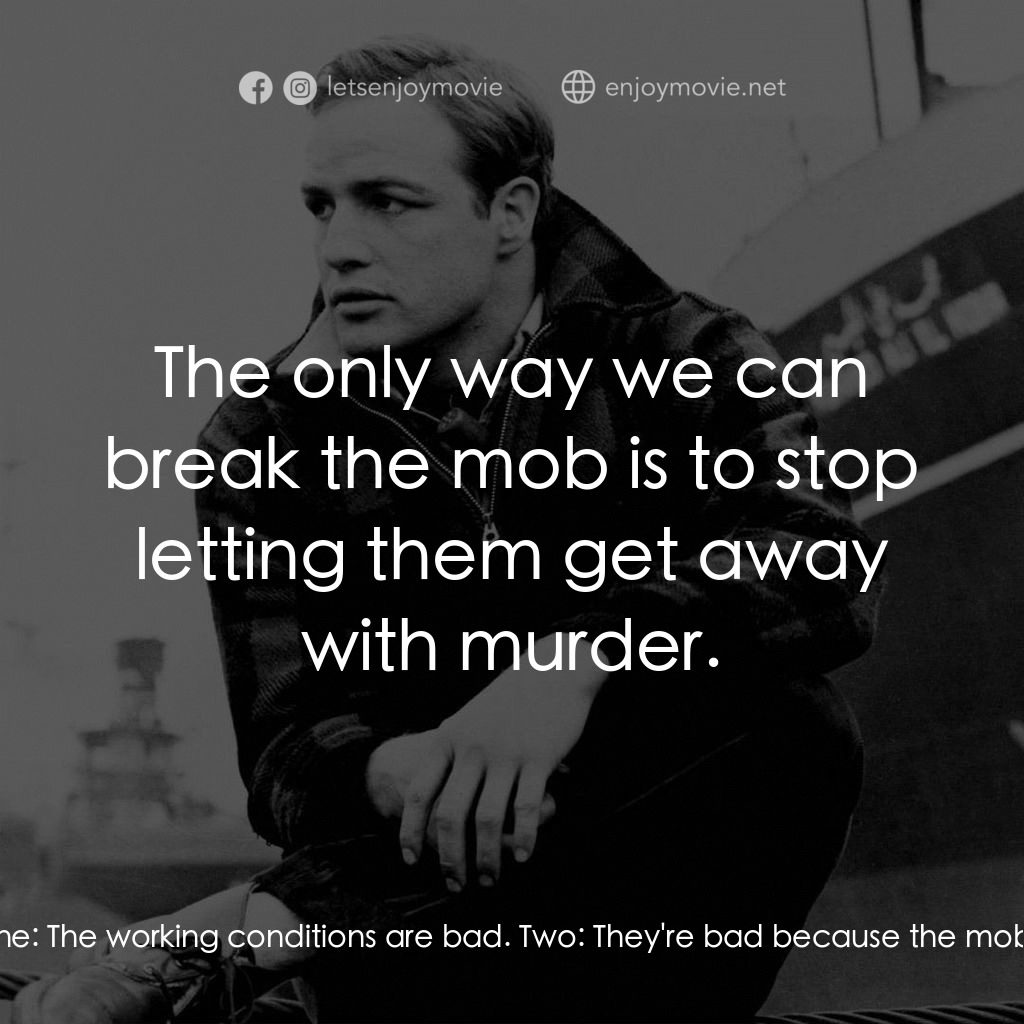 碼頭風雲電影對白：Father Barry: Isn't it simple as one, two, three? One:  The working conditions ar