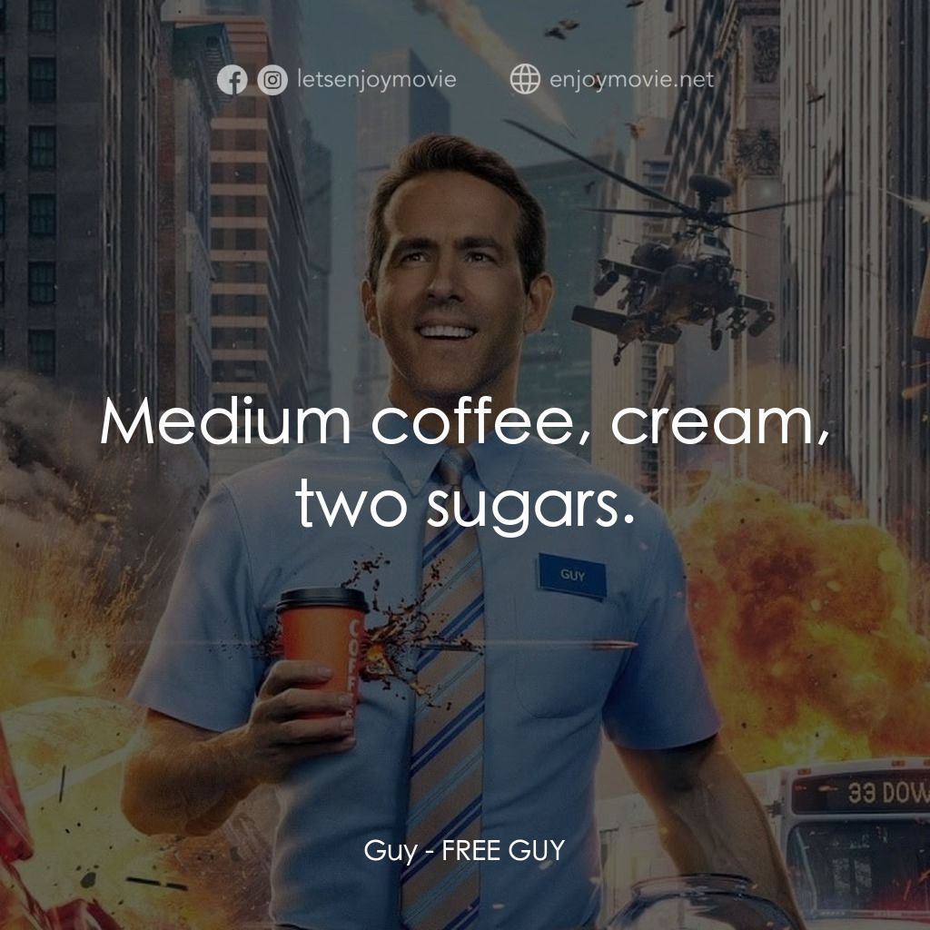 脫稿玩家電影對白：Guy: Medium coffee, cream, two sugars.