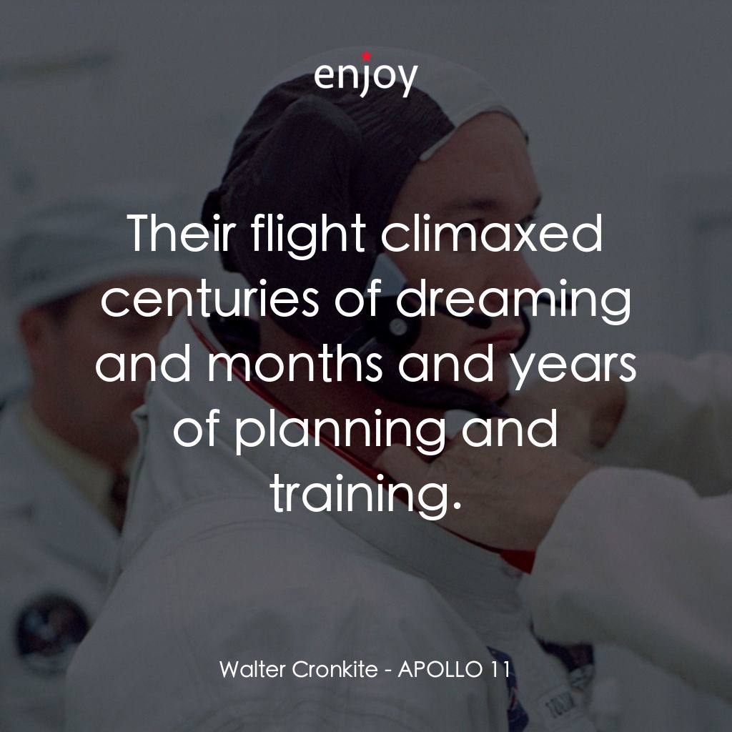 阿波羅11號電影對白：Walter Cronkite: Their flight climaxed centuries of dreaming and months and years