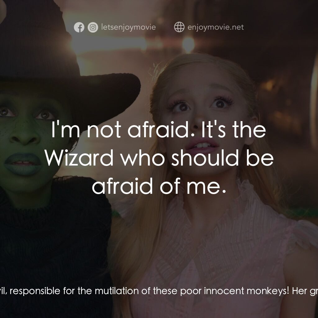 魔法壞女巫電影對白：Madame Morrible:  Citizens of Oz! There is an enemy who must be found and capture