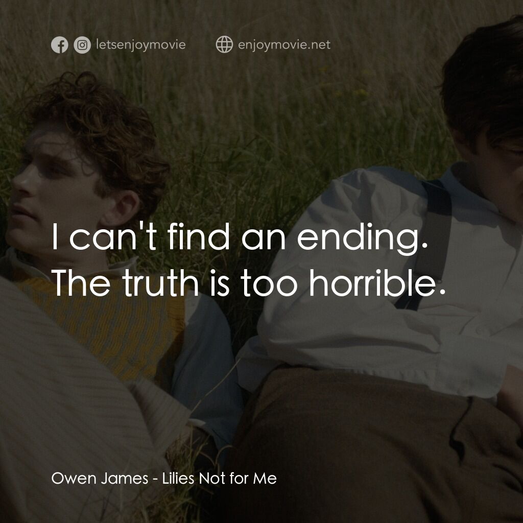 《以愛之罪》經典台詞：Owen James:  I can't find an ending. The truth ...