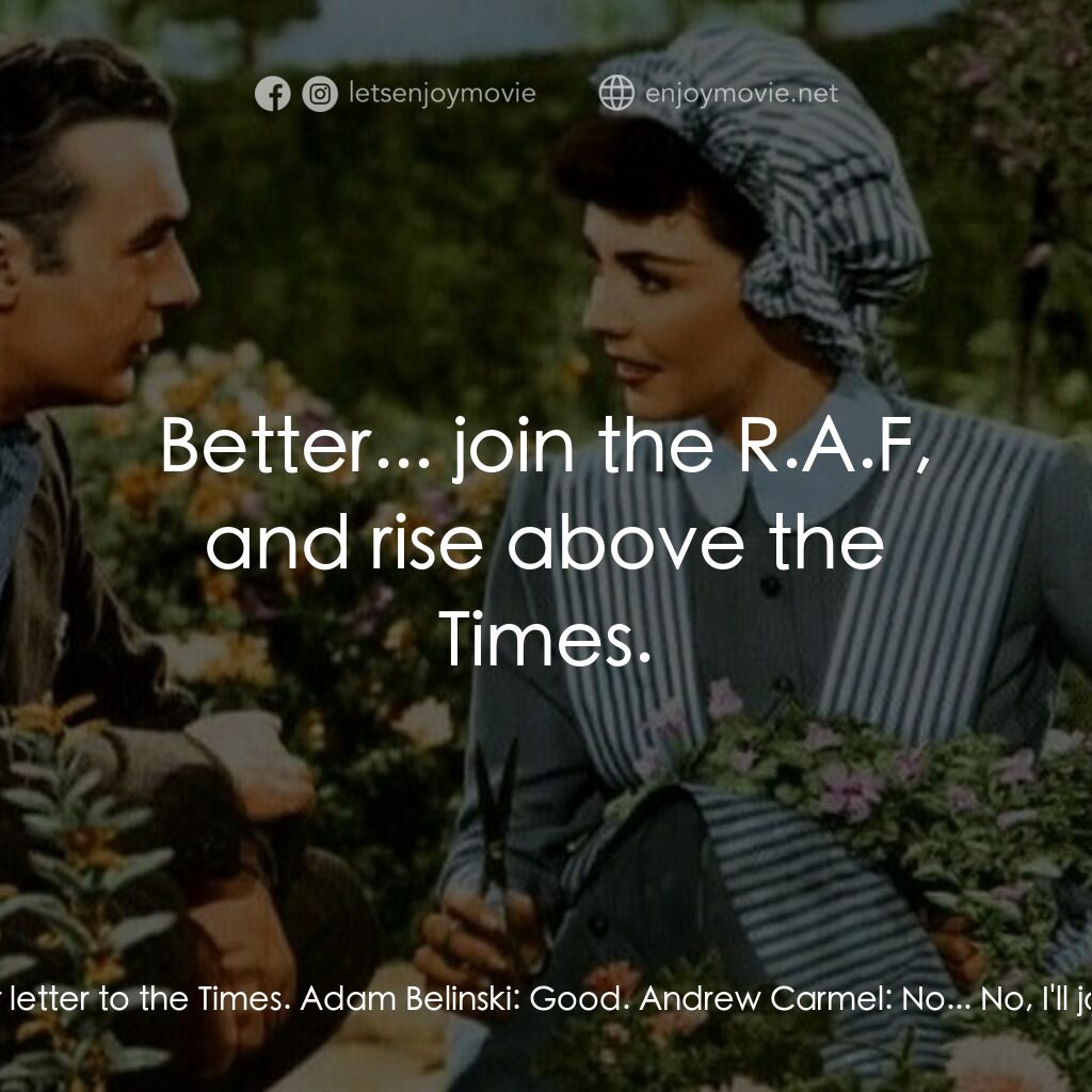 佳偶天成電影對白：Andrew Carmel:  I intend to write another letter to the Times. Adam Belinski:  Go