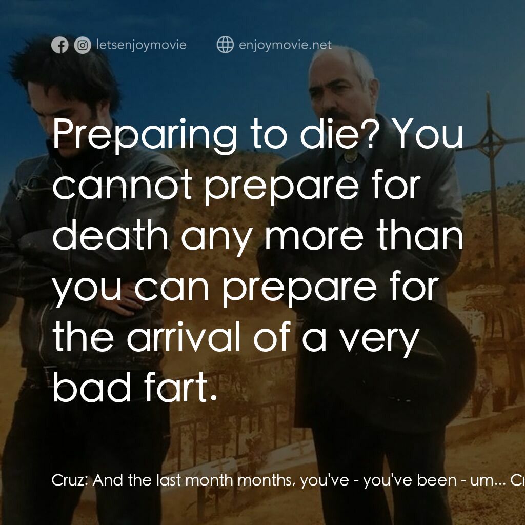 《Spoken Word》經典台詞：Cruz:  And the last month months, you've - you ...