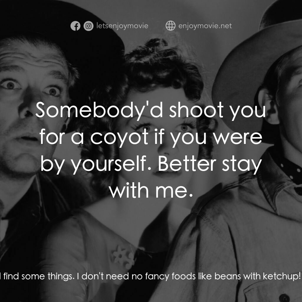 人鼠之間電影對白：Lennie:  You want I should go away and leave you alone? George Milton:  Where cou