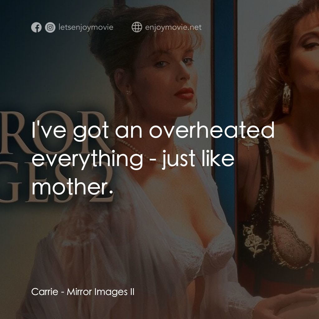 《鏡中佳人 2》經典台詞：Carrie: I've got an overheated everything - ju ...