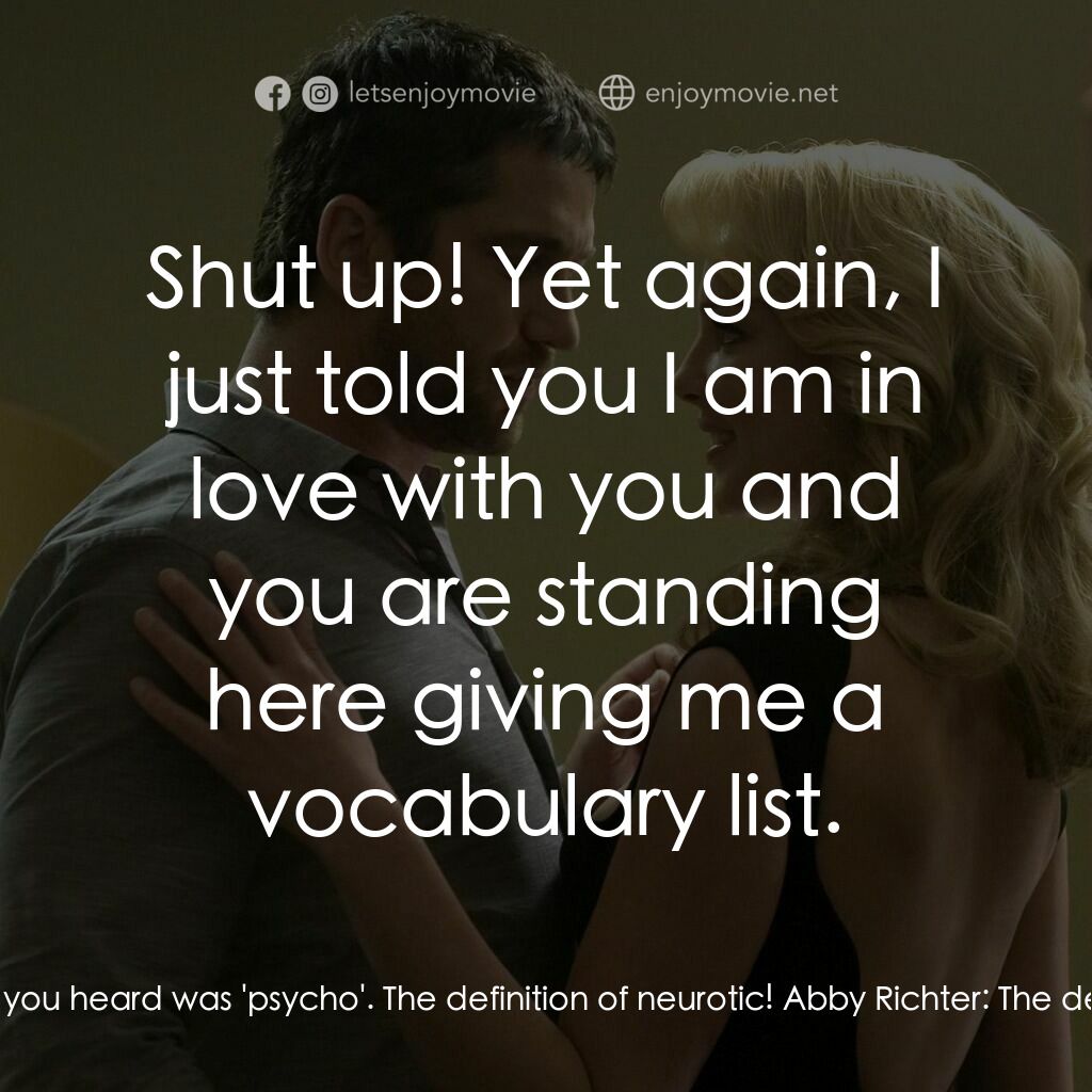 男女生了沒電影對白：Mike Chadway:  Yea, it is scary. It's terrifying. Especially when I am in love wi