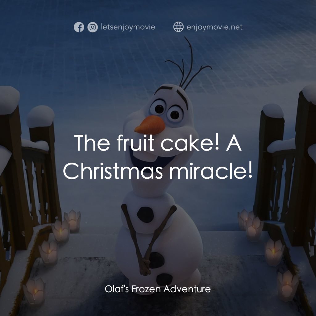 魔雪奇緣：小白的驚喜任務 Olaf's Frozen Adventure電影對白：The fruit cake! A Christmas miracle!