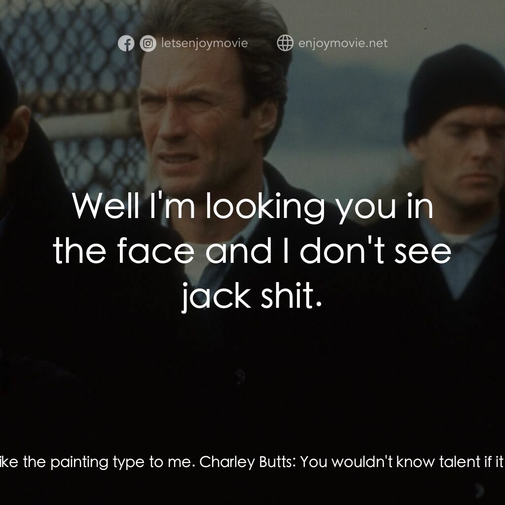 亞特蘭翠大逃亡電影對白：Wagner:  What'd you order this stuff for? You don't look like the painting type t