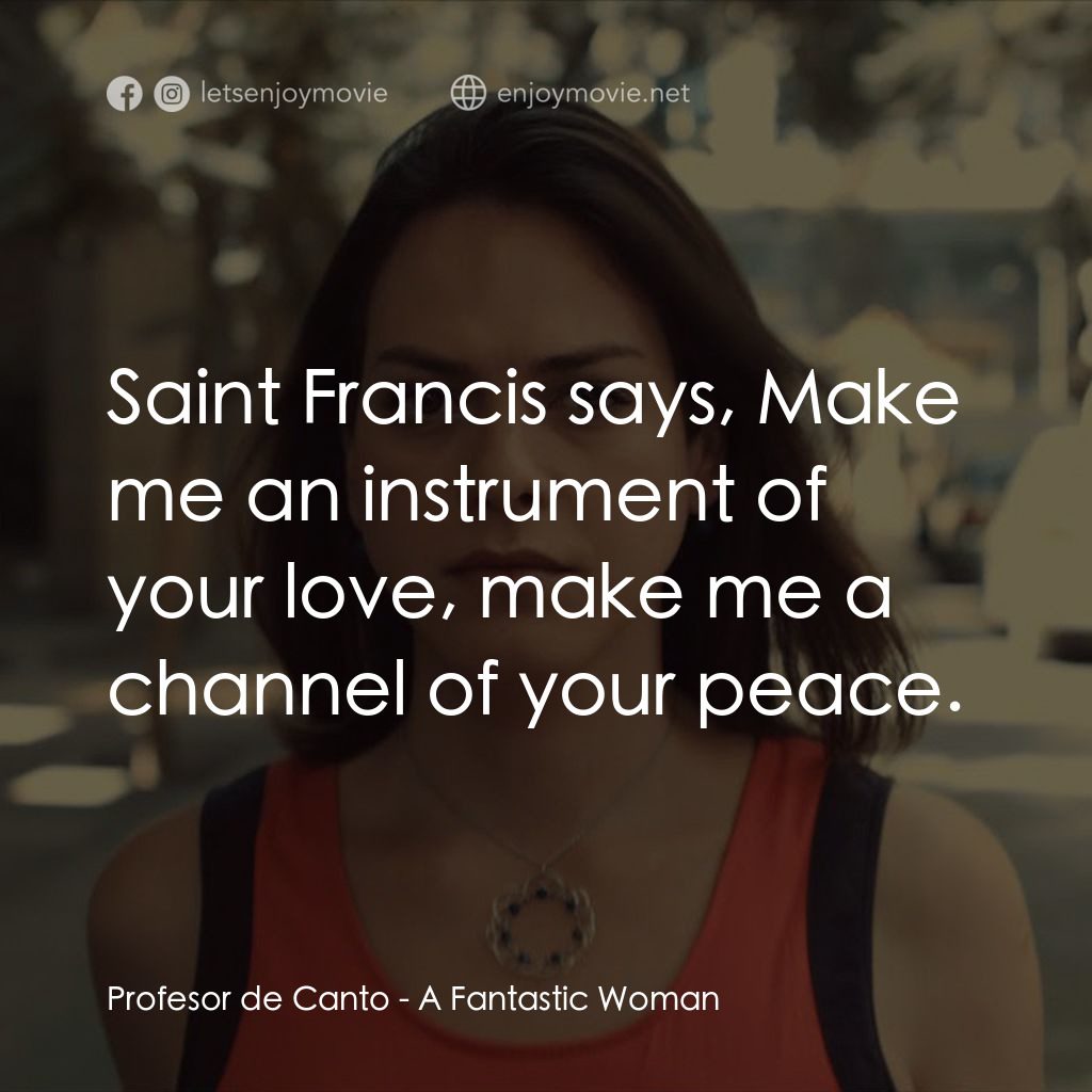 《神奇女郎》經典台詞：Profesor de Canto: Saint Francis says, Make me an  ...