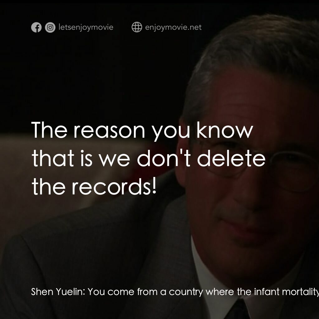 紅色角落電影對白：Shen Yuelin:  You come from a country where the infant mortality rate is higher t