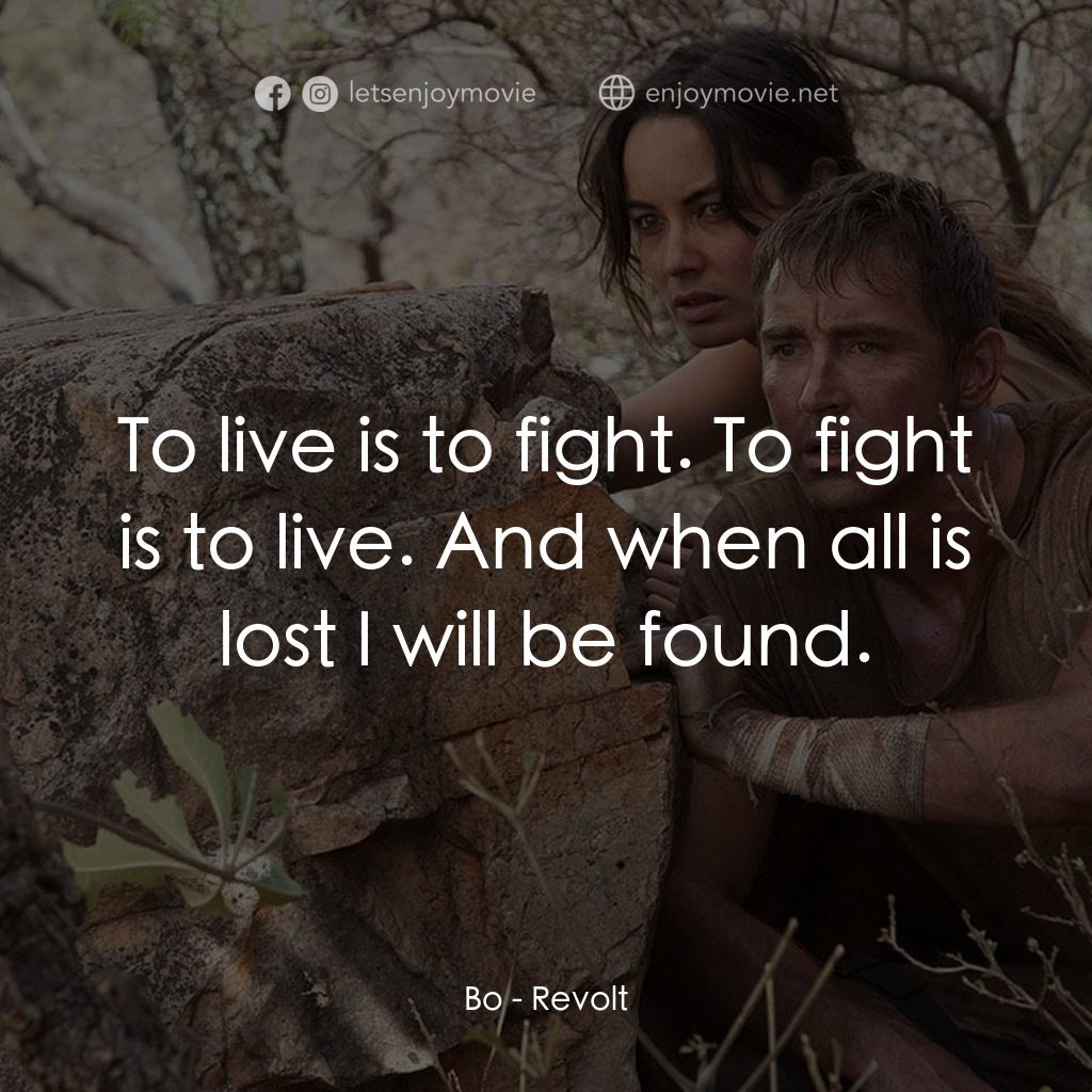 《鐵甲戰神》經典台詞：Bo: To live is to fight. To fight is to live. And  ...