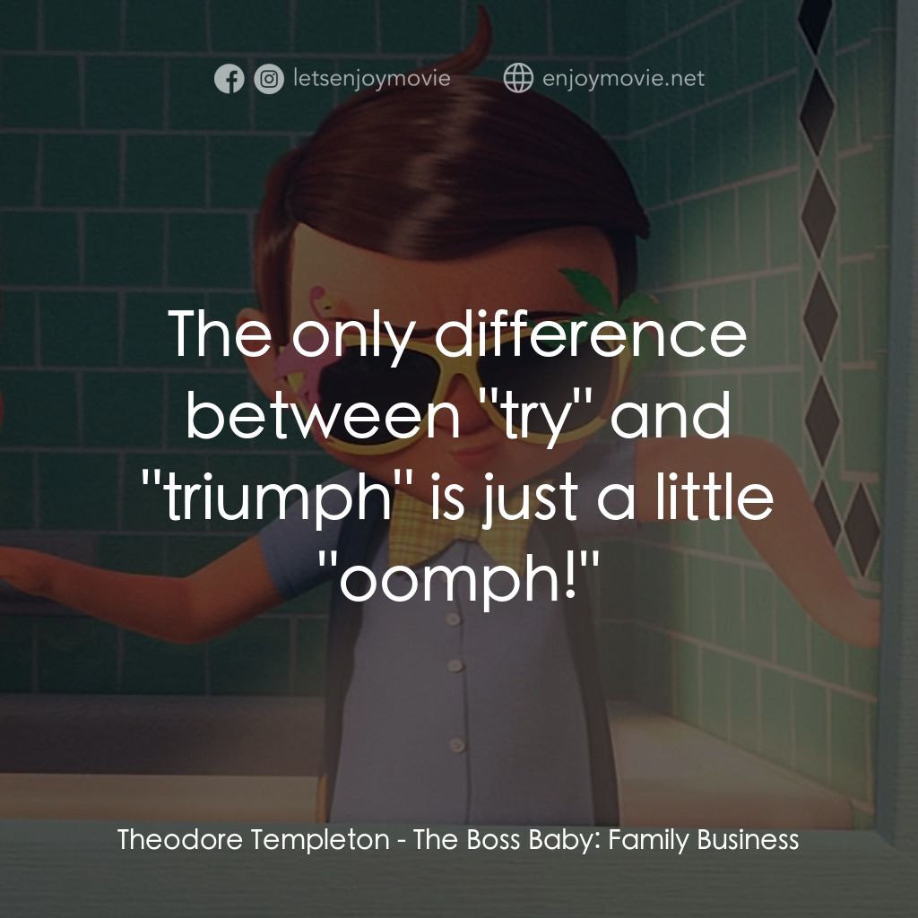 寶貝老闆：家大業大電影對白：Theodore Templeton: The only difference between 