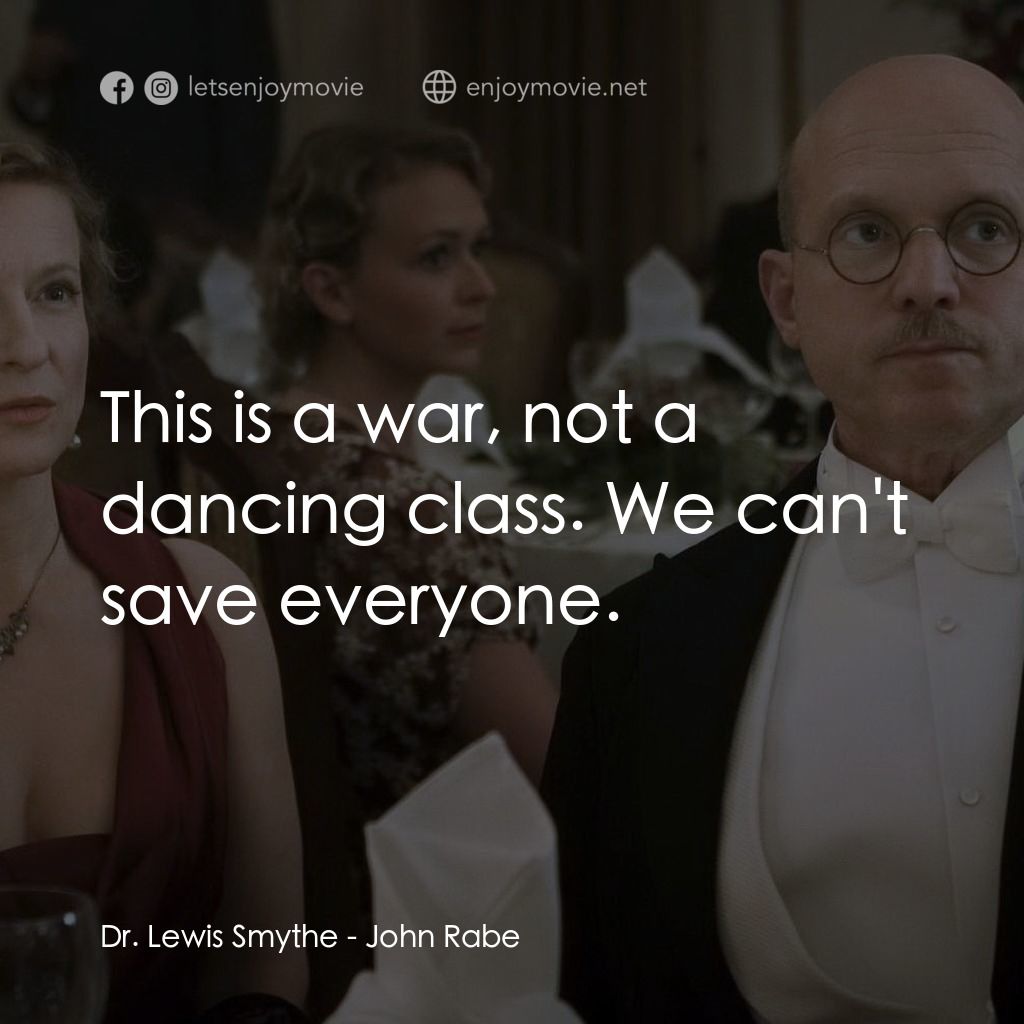 《拉貝日記》經典台詞：Dr. Lewis Smythe: This is a war, not a dancing cla ...