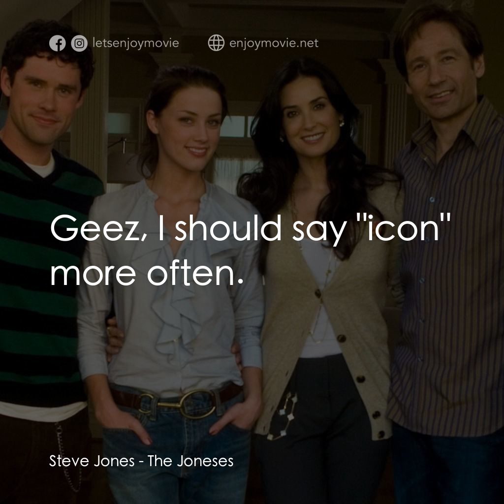 《搶錢家族》經典台詞：Steve Jones: Geez, I should say "icon" m ...