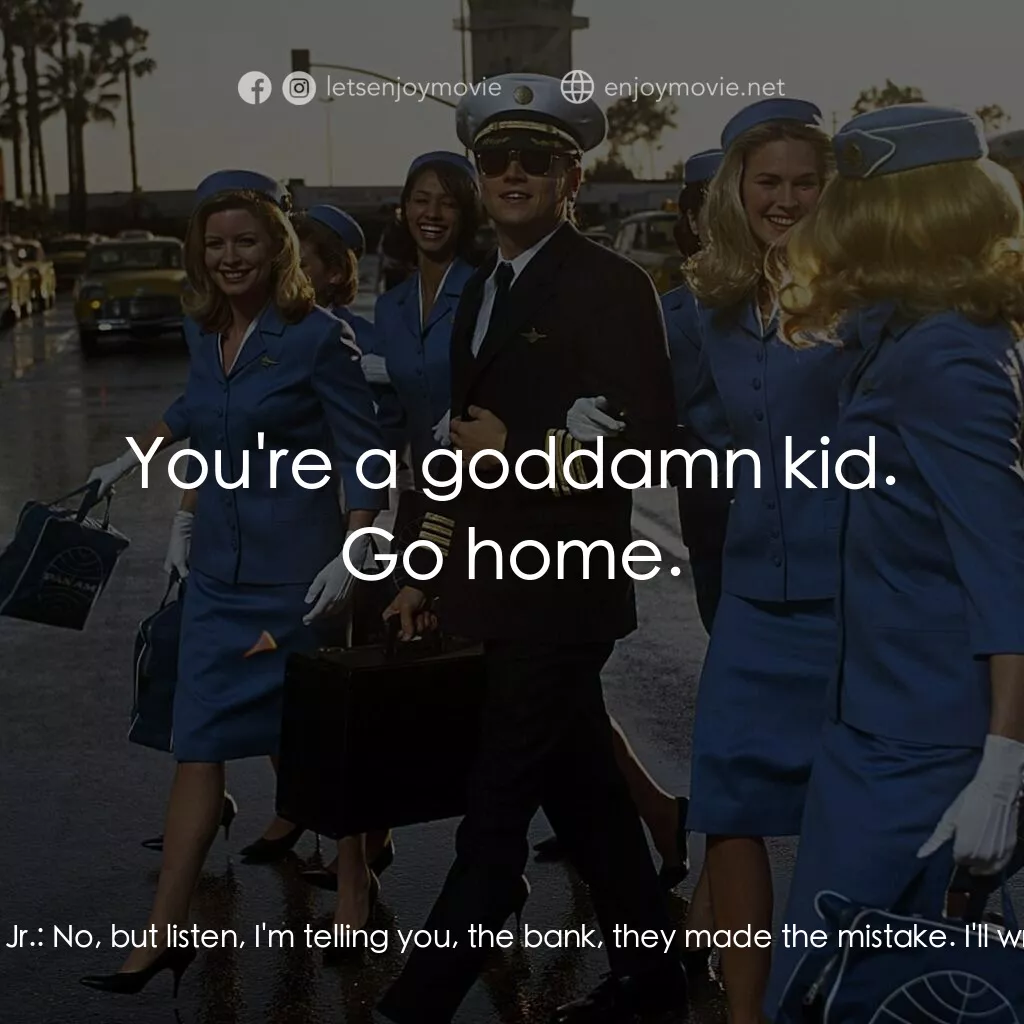 《捉智雙雄》經典台詞：Frank Abagnale, Jr.:  Mr. Mudrick, Mr. Mudrick, pl ...