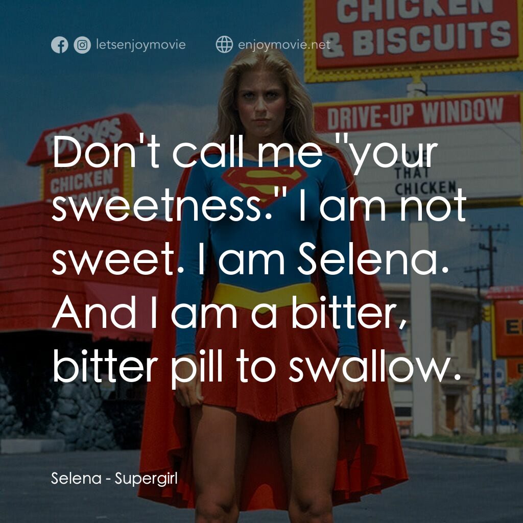 超級少女電影對白：Selena:  Don't call me 