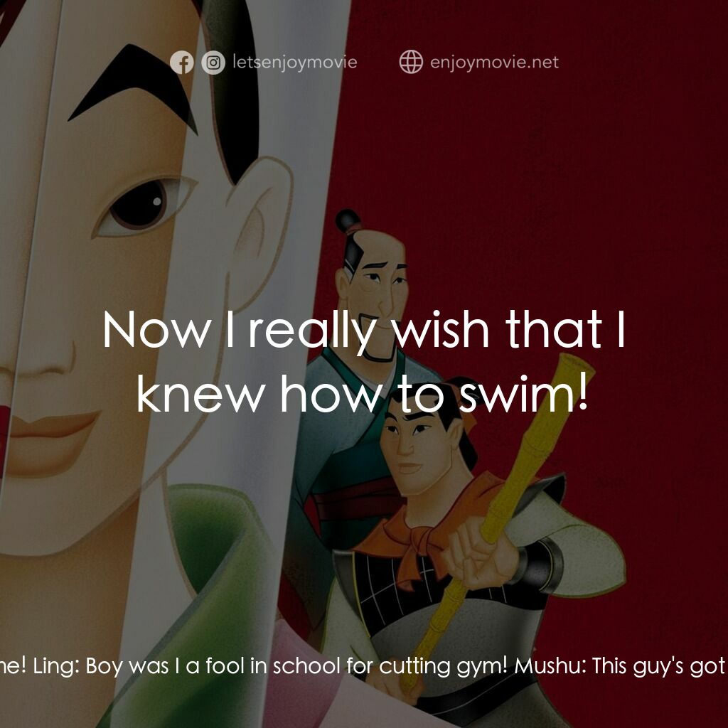 花木蘭電影對白：Chien-Po:  I'm never gonna catch my breath! Yao:  Say goodbye to those who knew m