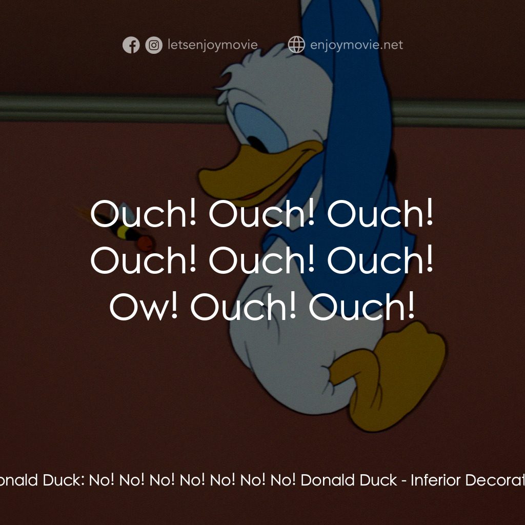 迷人壁紙電影對白：Donald Duck:  No! No! No! No! No! No! No! Donald Duck:  Ouch! Ouch! Ouch! Ouch! O