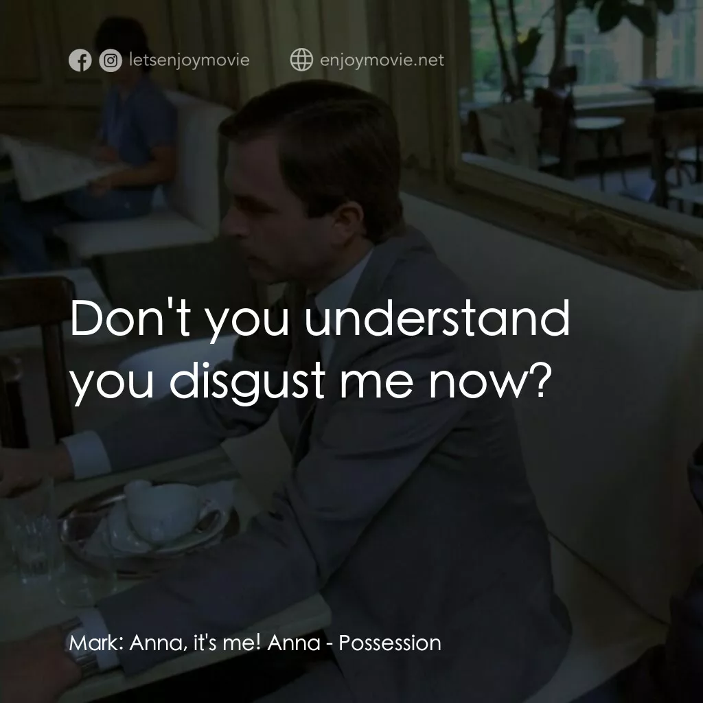 《着魔》經典台詞：Mark:  Anna, it's me! Anna:  Don't you und ...