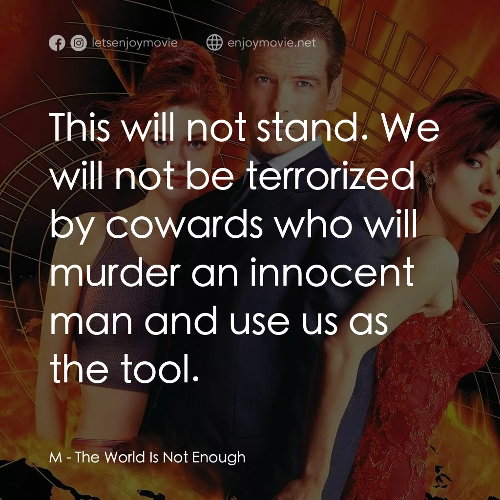 新鐵金剛之黑日危機電影對白：M:  This will not stand. We will not be terrorized by cowards who will murder an 