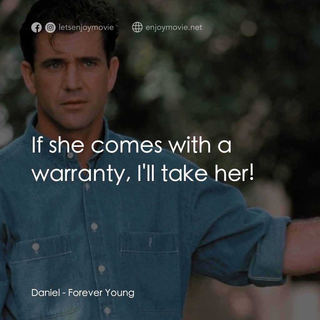 今生有約經典對白：Daniel: If she comes with a warranty, I'll take her!