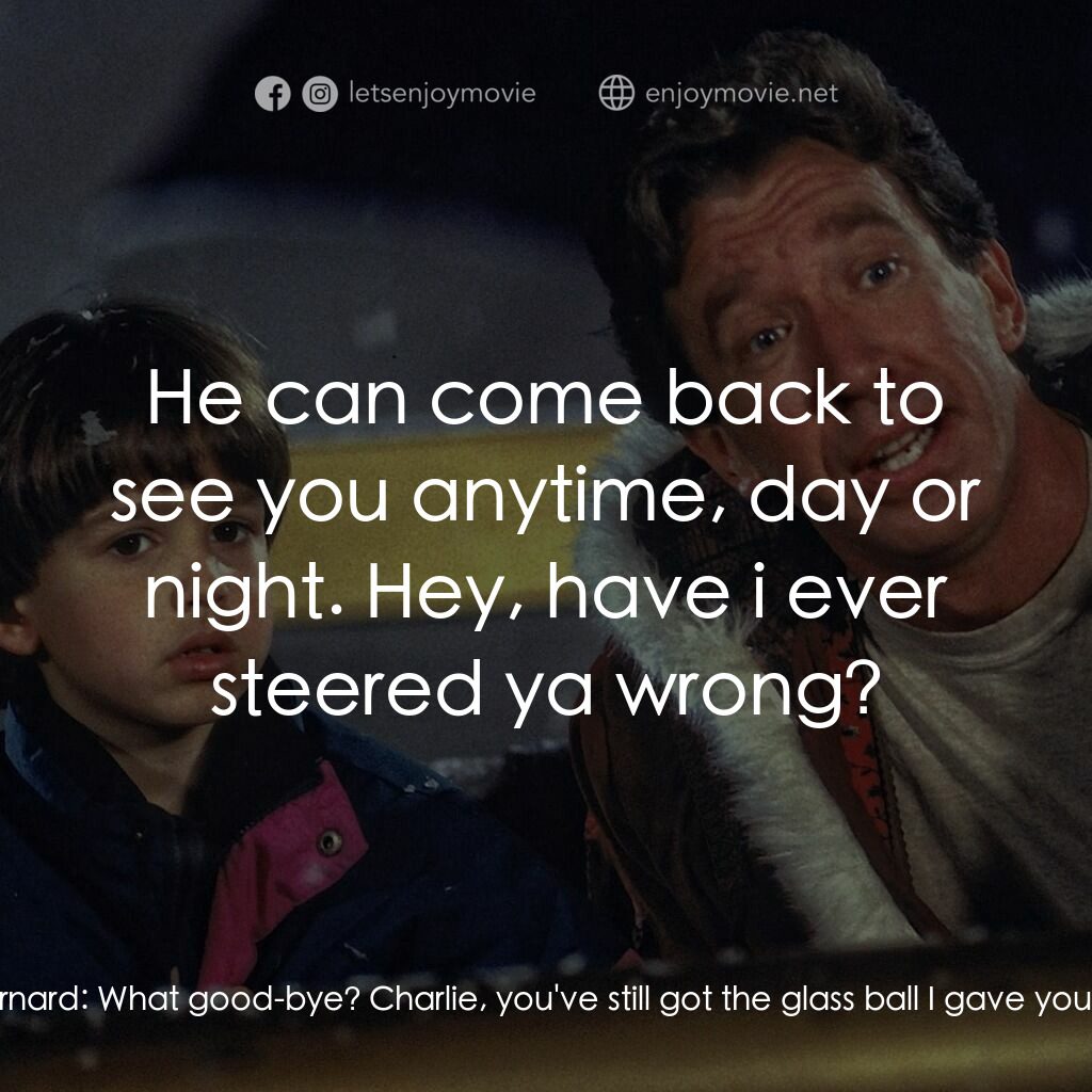 今個聖誕大件事電影對白：Bernard:  What's all this boo-hooin' going on here? Bernard:  Hey, how are you do