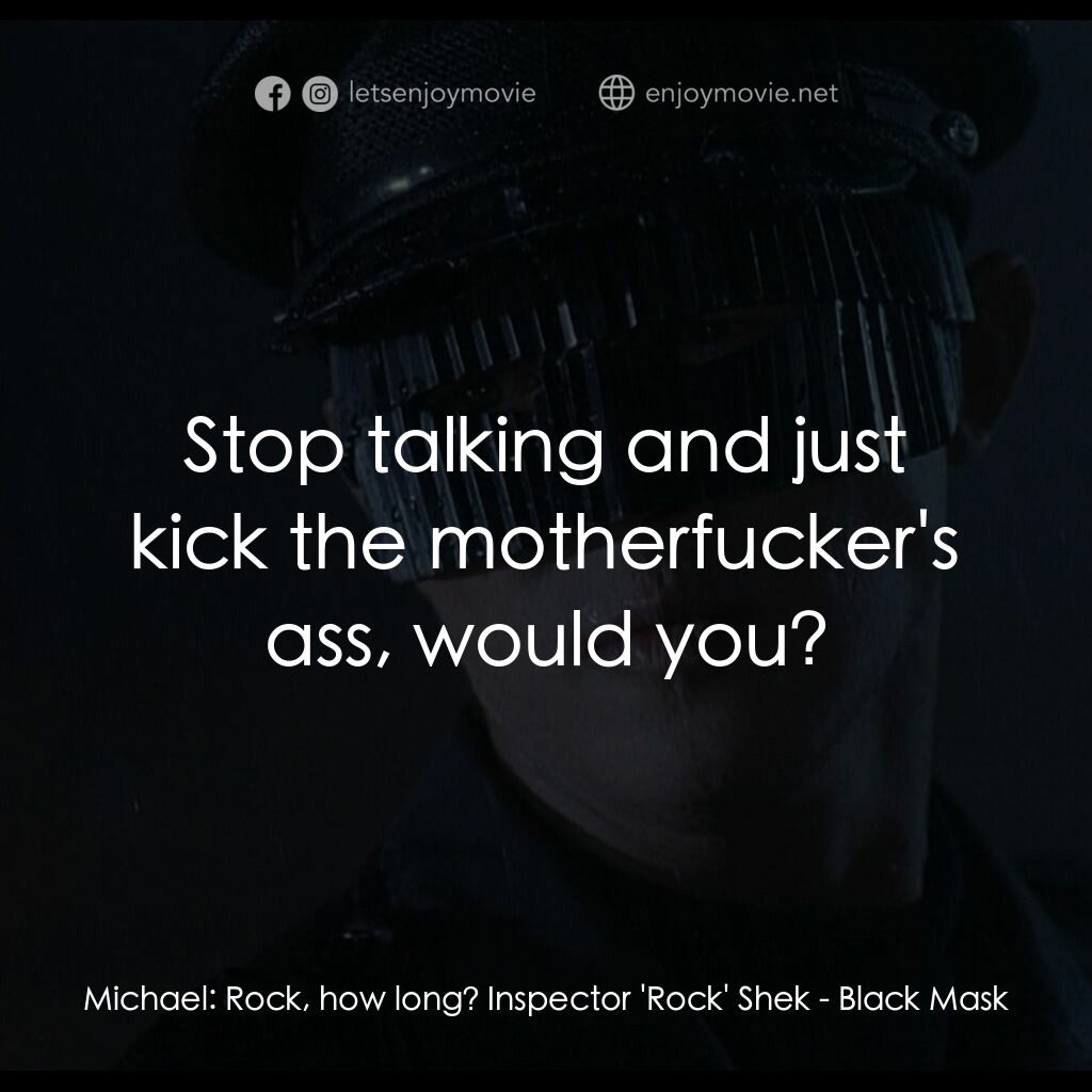 《黑俠》經典台詞：Michael:  Rock, how long? Inspector 'Rock' ...