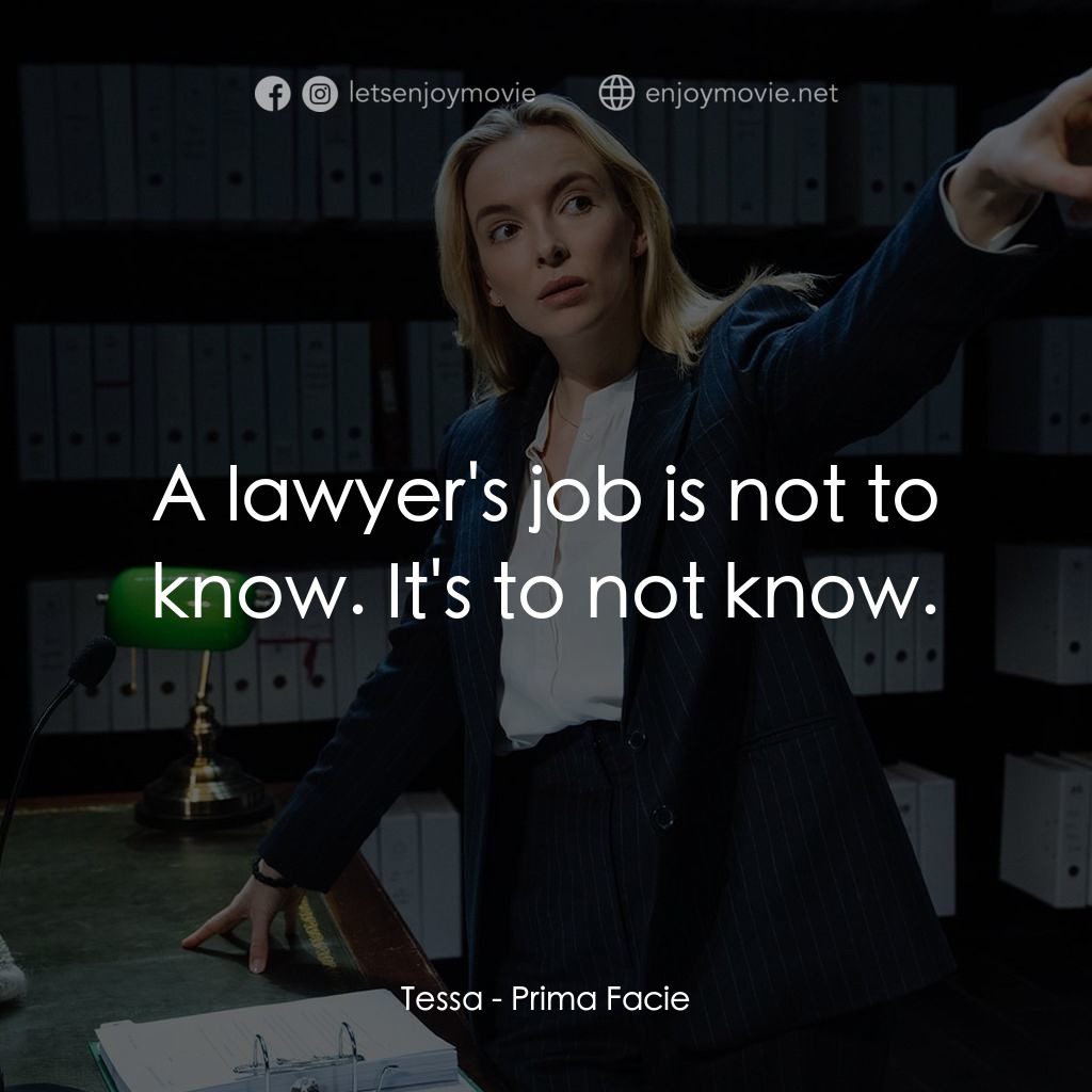 《法內有情》經典台詞：Tessa: A lawyer's job is not to know. It's ...