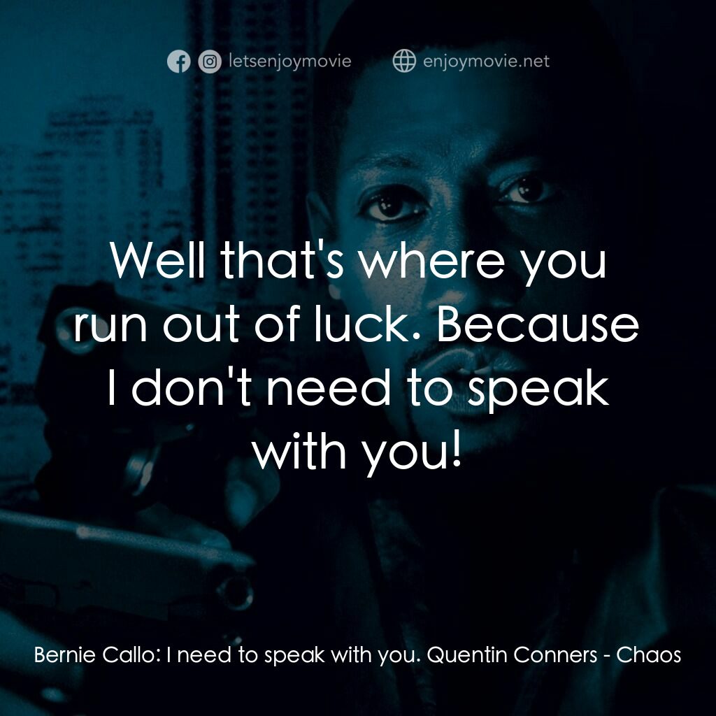 《超完美搶案》經典台詞：Bernie Callo:  I need to speak with you. Quentin C ...
